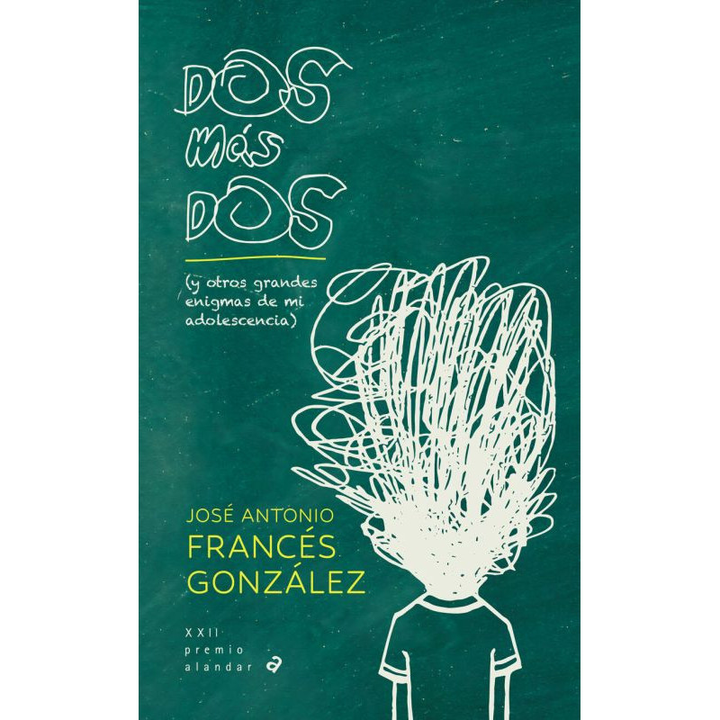 DOS MAS DOS (Y OTROS GRANDES ENIGMAS DE MI ADOLESCENCIA)