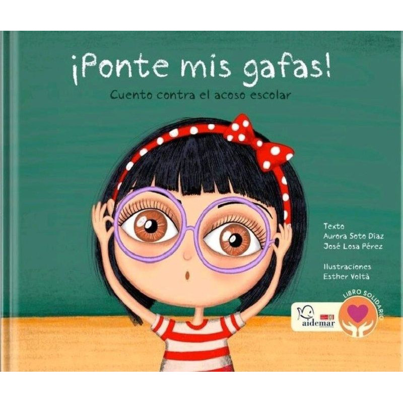 ¡PONTE MIS GAFAS! - CUENTO CONTRA EL ACOSO ESCOLAR