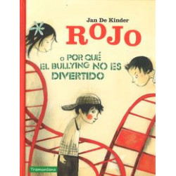 ROJO O PORQUE EL BULLYNG NO ES DIVERTIDO
