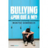 BULLYING: ¿POR QUE A MI?