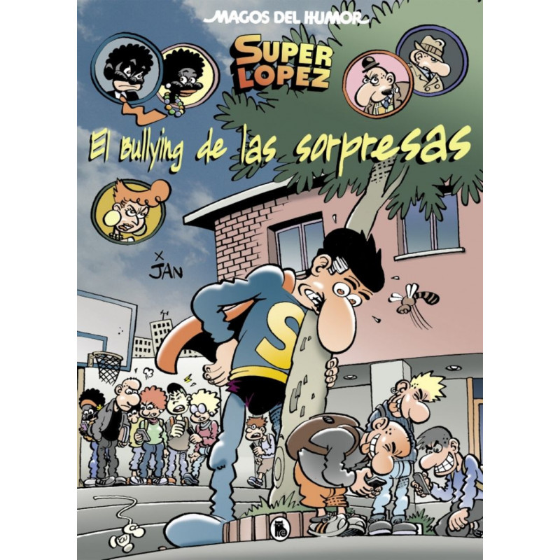 MAGOS DEL HUMOR 202 - SUPERLOPEZ - EL BULLYING DE LAS SORPRESAS