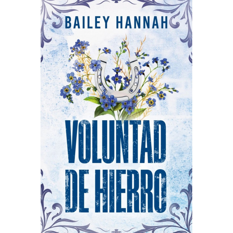 VOLUNTAD DE HIERRO (EL RANCHO WELLS 3)