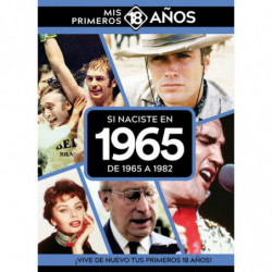 SI NACISTE EN 1965: DE 1965 A 1982