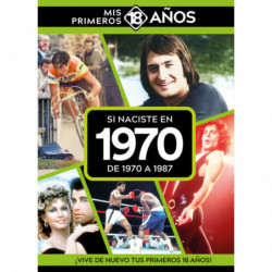 SI NACISTE EN 1970: DE 1970 A 1987
