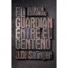 EL GUARDIAN ENTRE EL CENTENO