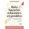 RUTA HACIA LAS RELACIONES EN POSITIVO