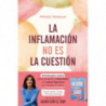 LA INFLAMACION NO ES LA CUESTION