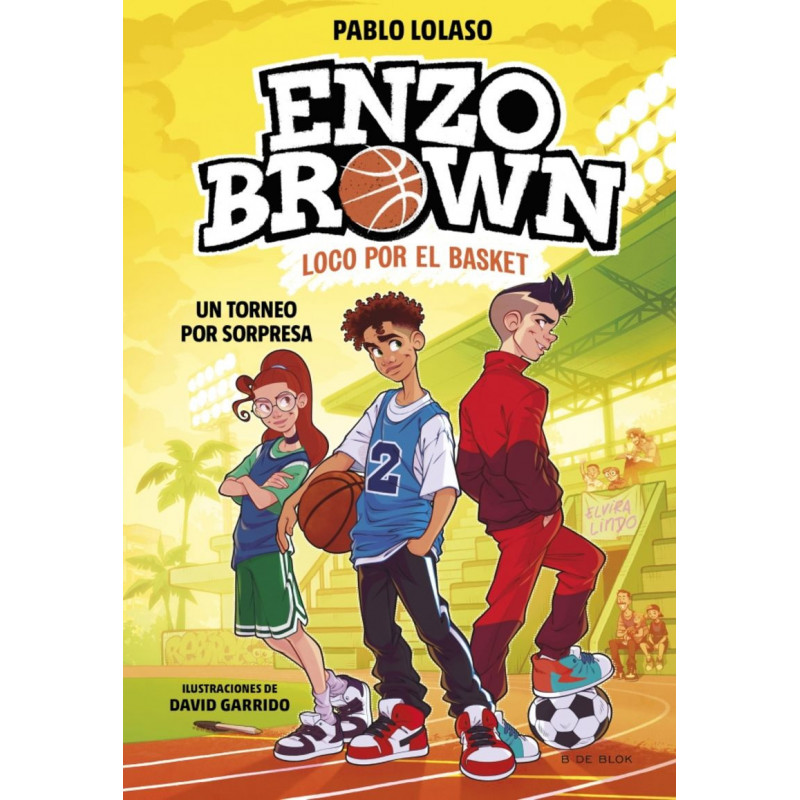 ENZO BROWN: LOCO POR EL BASKET 3 - UN TORNEO POR SORPRESA