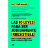 LAS 10 LEYES PARA SER JODIDAMENTE IRRESISTIBLE