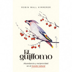 EL GUILLOMO - ABUNDANCIA Y RECIPROCIDAD EN EL MUNDO NATURAL