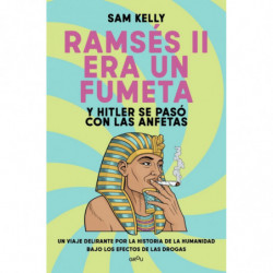 RAMSES II ERA UN FUMETA (Y HITLER SE PASO CON LAS ANFETAS)