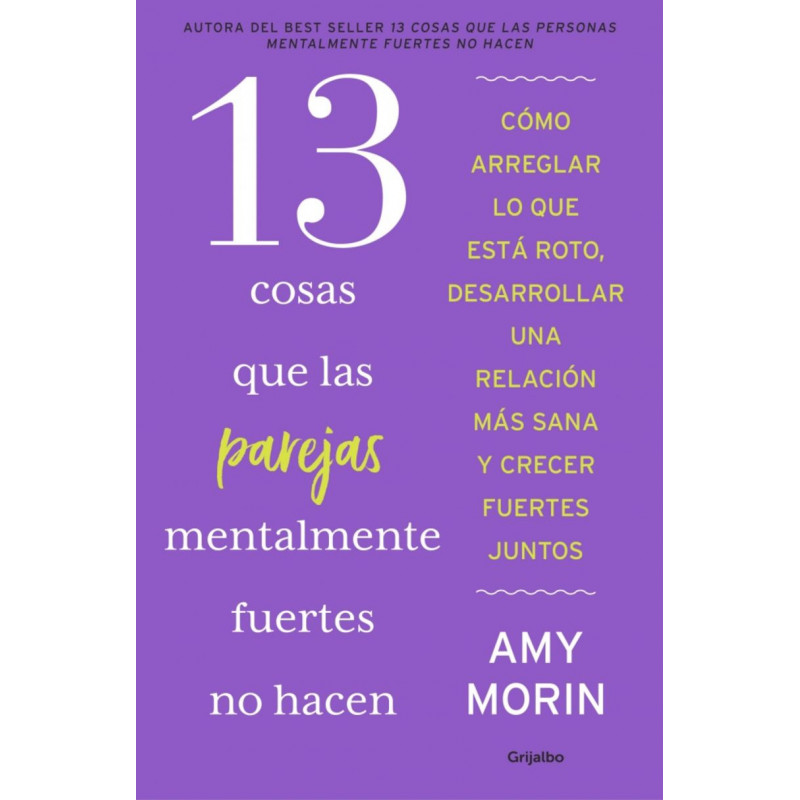 13 COSAS QUE LAS PAREJAS MENTALMENTE FUERTES NO HACEN