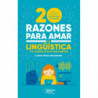 20 RAZONES PARA AMAR LA LINGUISTICA