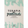 TERAPIA DE GRATITUD - 52 SEMANAS PARA ELEVAR TU VIDA