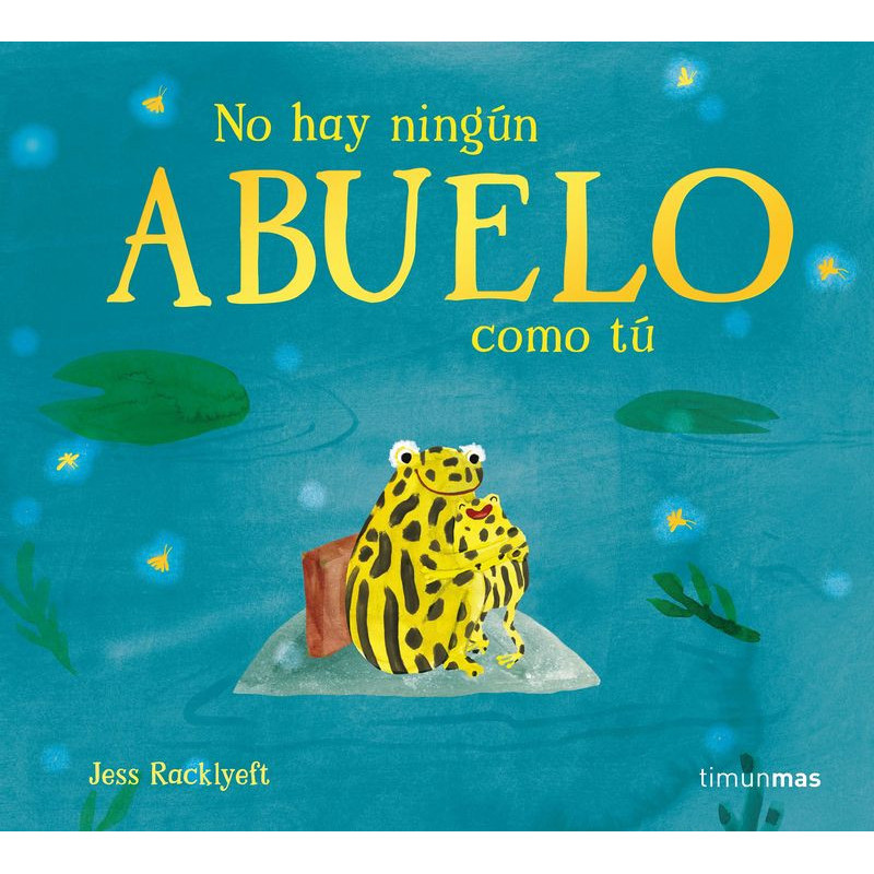 NO HAY NINGUN ABUELO COMO TU