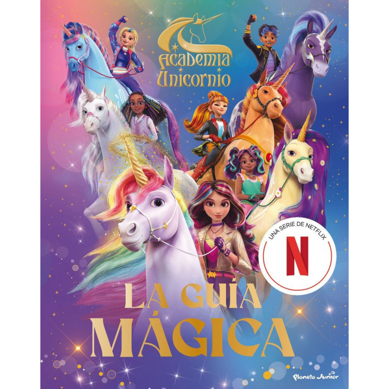 ACADEMIA UNICORNIO - LA GUIA MAGICA