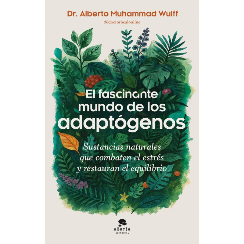 EL FASCINANTE MUNDO DE LOS ADAPTOGENOS