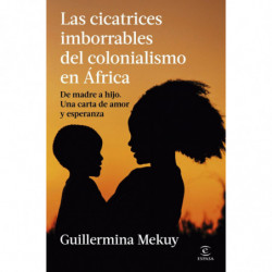 LAS CICATRICES IMBORRABLES DEL COLONIALISMO EN AFRICA