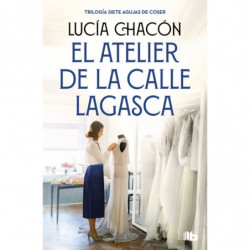 EL ATELIER DE LA CALLE LAGASCA (SIETE AGUJAS DE COSER 3)
