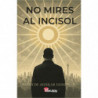 NO MIRES AL INCISOL