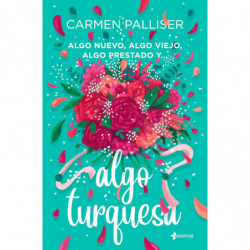 ALGO NUEVO, ALGO VIEJO, ALGO PRESTADO Y... ALGO TURQUESA