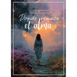 DONDE RENACE EL ALMA