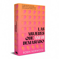 LAS MUJERES QUE AMAN DEMASIADO (ED. CONMEMORATIVA)