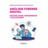 ANALAISIS FORENSE DIGITAL - METODOLOGIAS, HERRAMIENTAS Y APLICACIONES