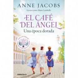 EL CAFE DEL ANGEL - UNA EPOCA DORADA (CAFE DEL ANGEL 5)