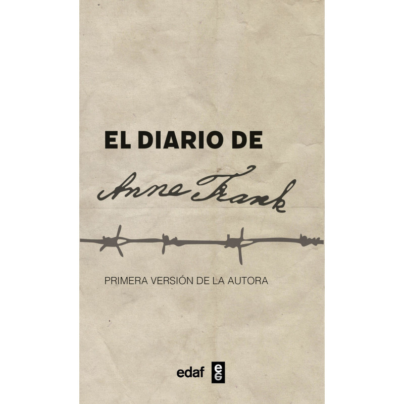 EL DIARIO DE ANNE FRANK (PRIMERA VERSION DE LA AUTORA)
