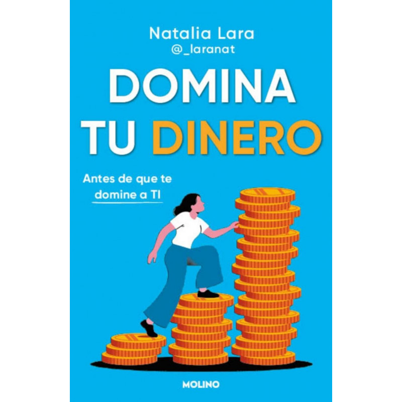 DOMINA TU DINERO (ANTES DE QUE TE DOMINE A TI)