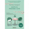 HASTA EL PROXIMO CAFE (ANTES DE QUE SE ENFRIE EL CAFE 4)