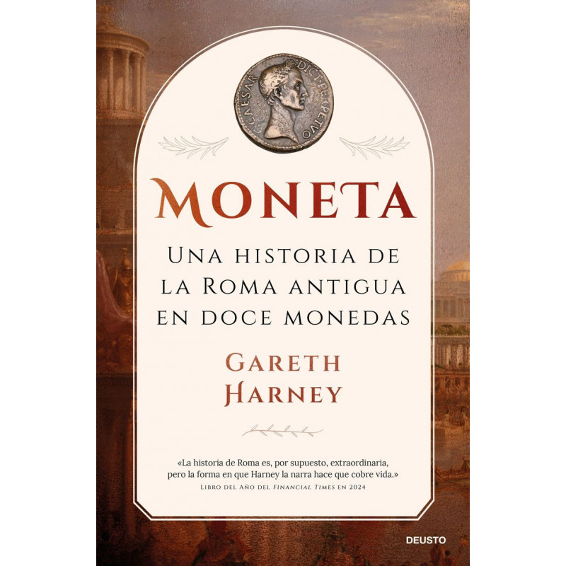 MONETA - UNA HISTORIA DE LA ROMA ANTIGUA EN DOCE MONEDAS
