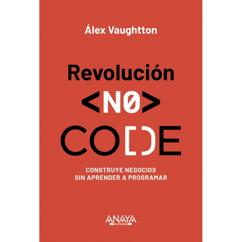 REVOLUCION NO-CODE - CONSTRUYE NEGOCIOS SIN APRENDER A PROGRAMAR