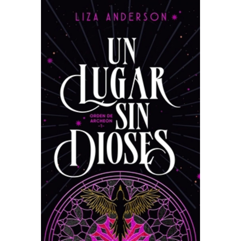 UN LUGAR SIN DIOSES (ORDEN DE ARCHEON 1)