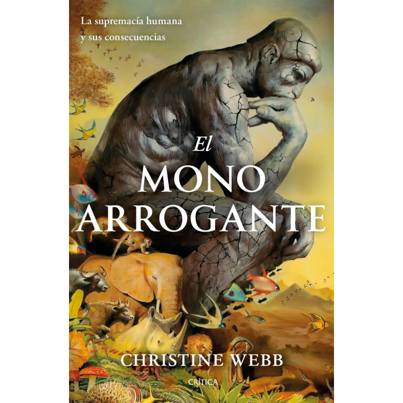 EL MONO ARROGANTE - LA SUPREMACIA HUMANA Y SUS CONSECUENCIAS