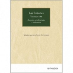LAS FUSIONES BANCARIAS -ASPECTOS PRUDENCIALES Y SOCIETARIOS