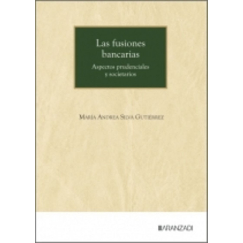 LAS FUSIONES BANCARIAS -ASPECTOS PRUDENCIALES Y SOCIETARIOS