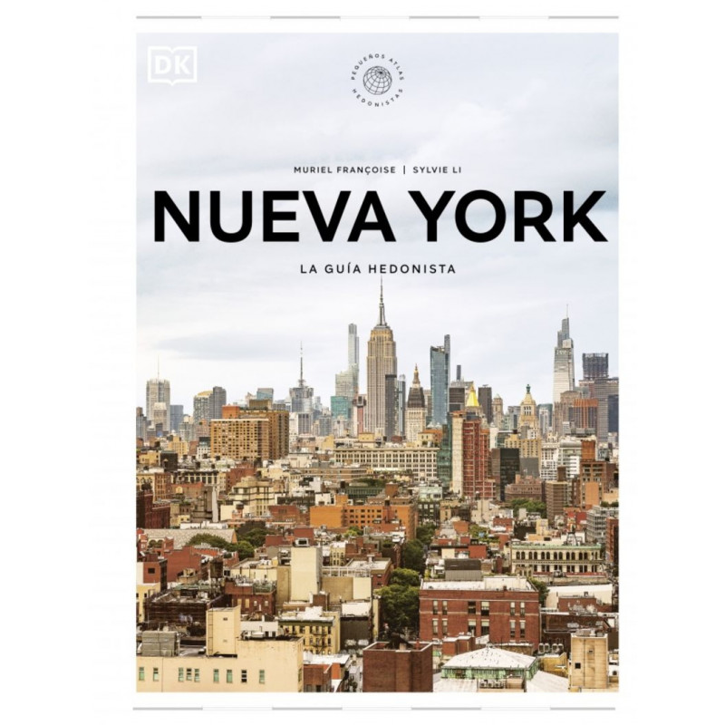NUEVA YORK - LA GUIA HEDONISTA (PEQUEÑOS ATLAS HEDONISTAS)