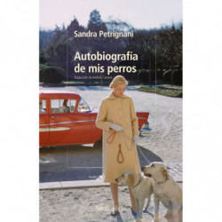 AUTOBIOGRAFIA DE MIS PERROS