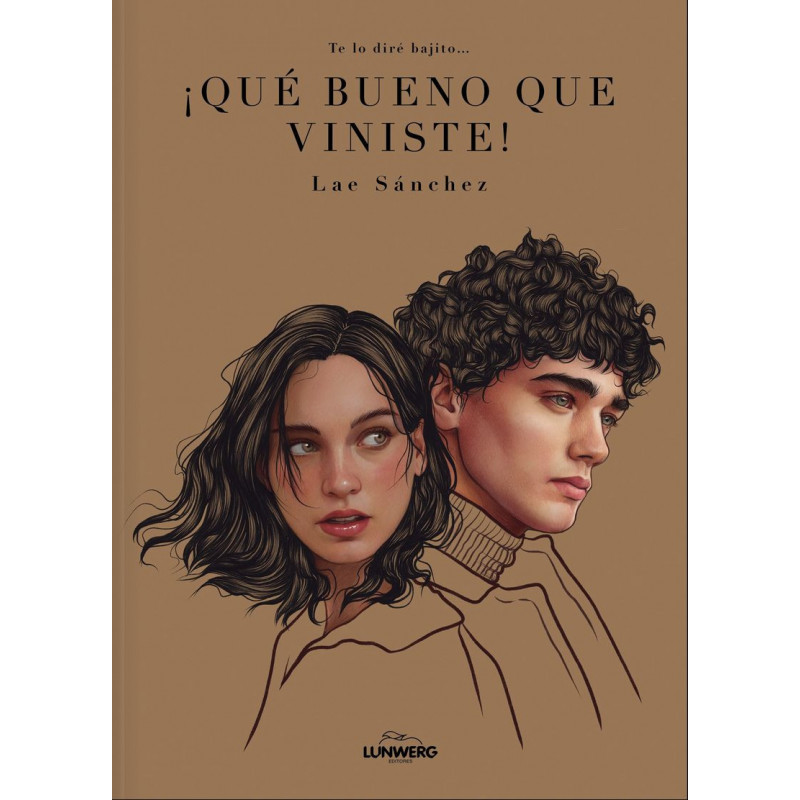 TE LO DIRE BAJITO... ¡QUE BUENO QUE VINISTE!