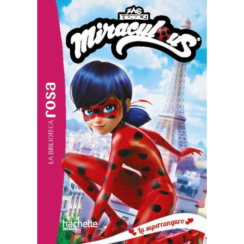 MIRACULOUS 1 - LA SUPERCANGURO (LA BIBLIOTECA ROSA)