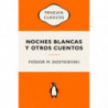 NOCHES BLANCAS Y OTROS CUENTOS