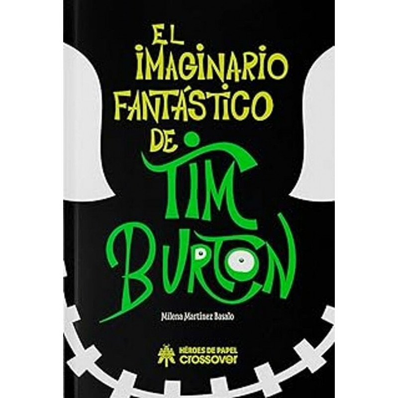 (2 ED) EL IMAGINARIO FANTASTICO DE TIM BURTON