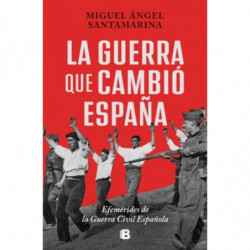LA GUERRA QUE CAMBIO ESPAÑA