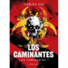 LOS CAMINANTES 1 - LA PANDEMIA NO SE LOS LLEVO… LOS TRAJO DE VUELTA