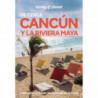 CANCUN Y LA RIVIERA MAYA 3 - DE CERCA (LONELY PLANET)