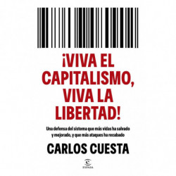 ¡VIVA EL CAPITALISMO, VIVA LA LIBERTAD!