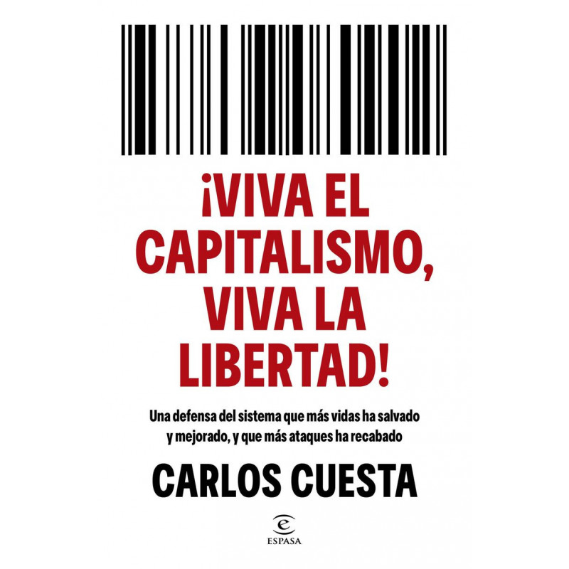 ¡VIVA EL CAPITALISMO, VIVA LA LIBERTAD!