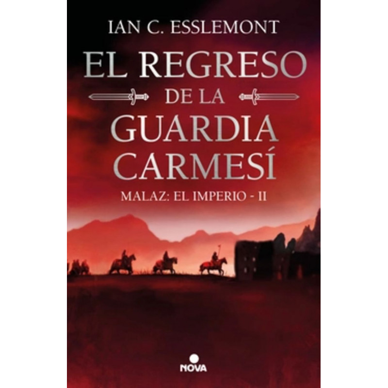 EL REGRESO DE LA GUARDIA CARMESI (MALAZ: EL IMPERIO 2)